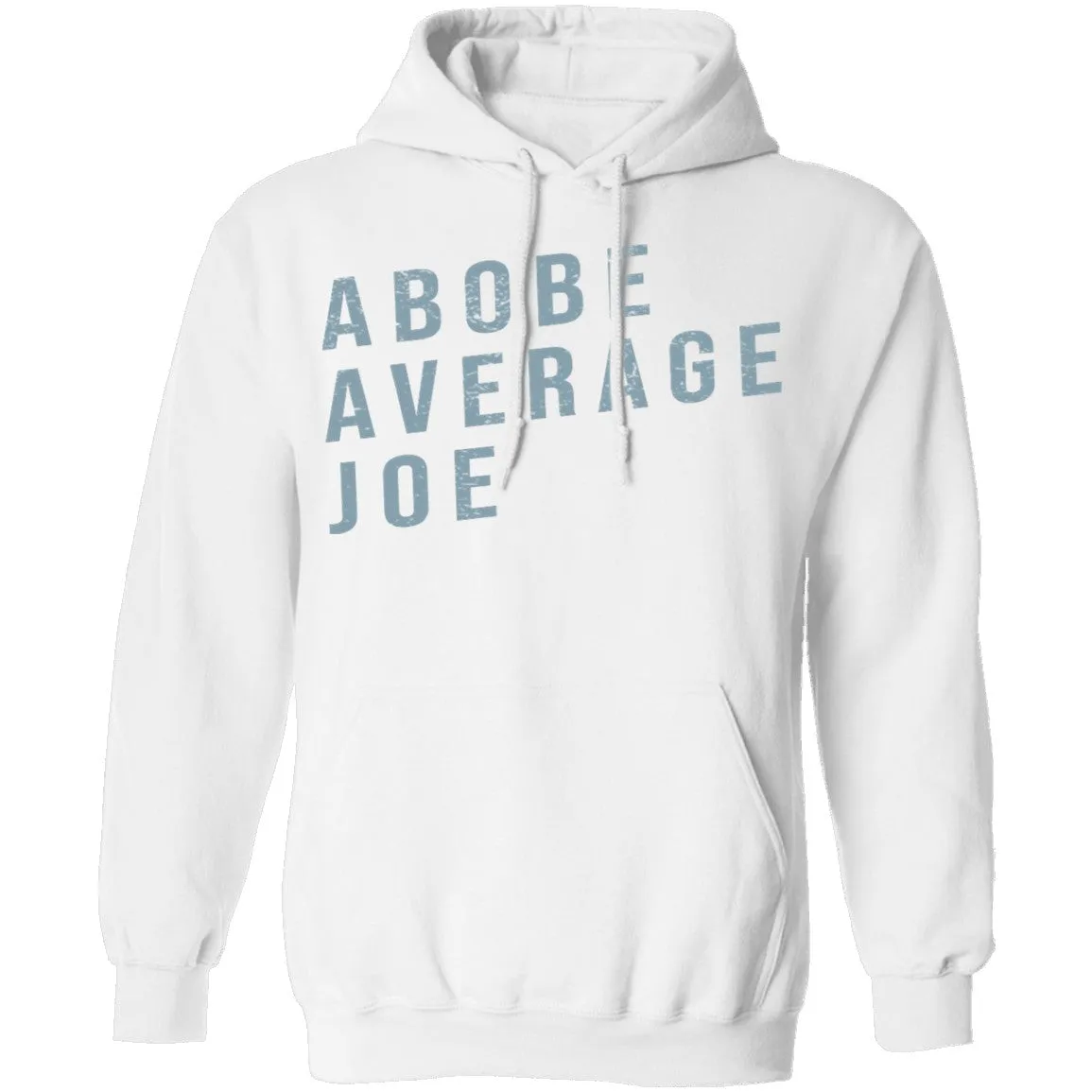 Above Average Joe T-Shirt