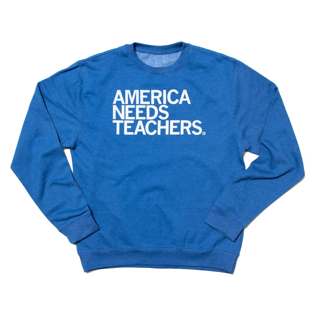 America Needs Teachers Crew Sweatshirt