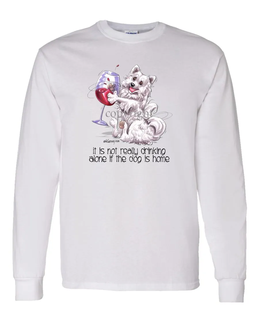 American Eskimo Dog - It's Not Drinking Alone - Long Sleeve T-Shirt