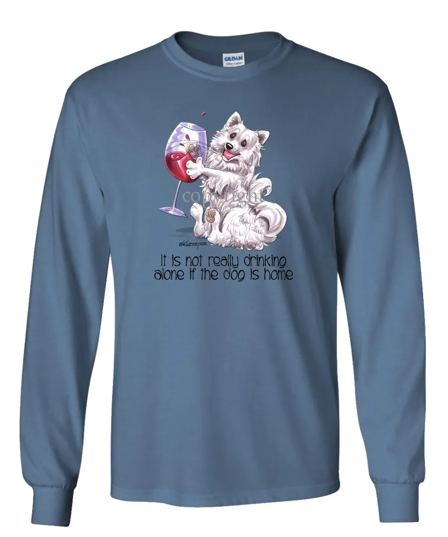 American Eskimo Dog - It's Not Drinking Alone - Long Sleeve T-Shirt