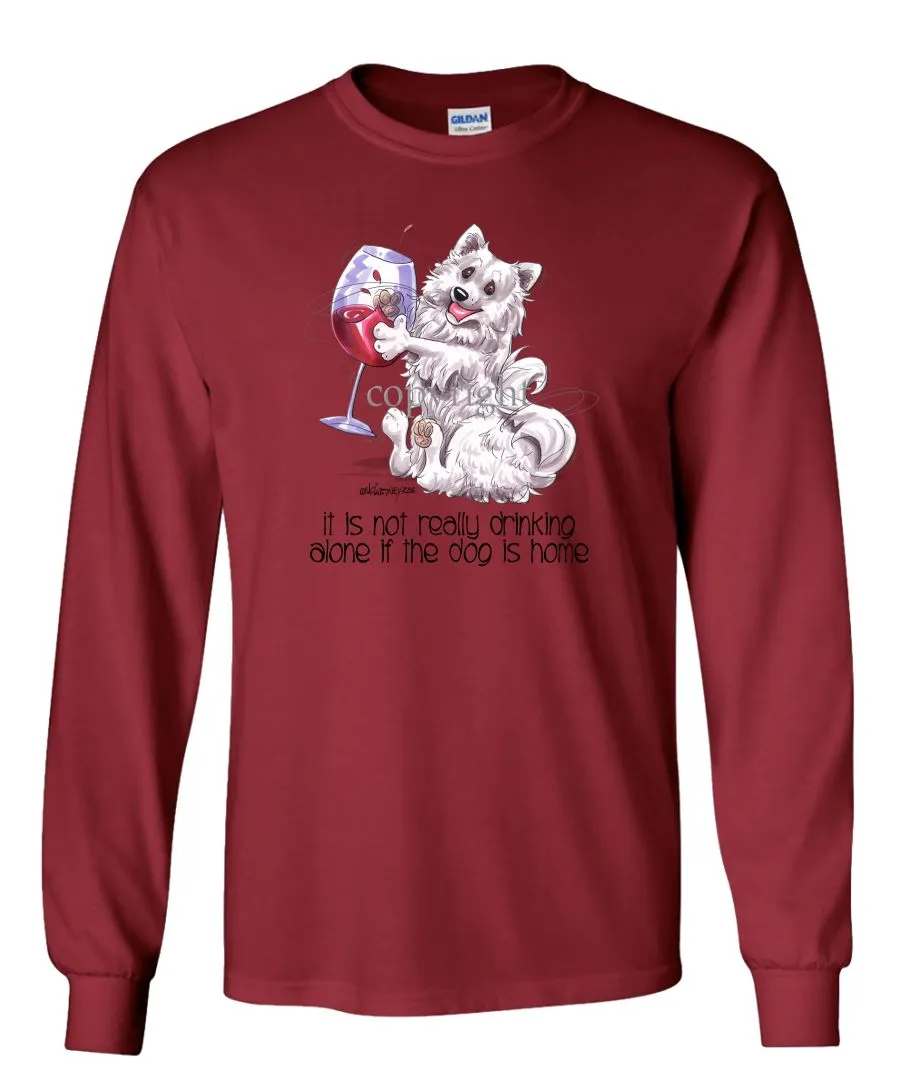 American Eskimo Dog - It's Not Drinking Alone - Long Sleeve T-Shirt