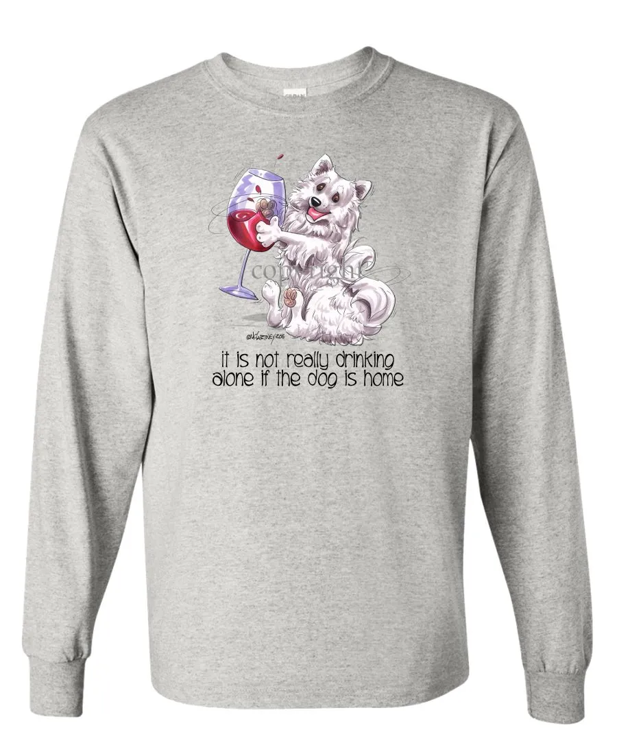 American Eskimo Dog - It's Not Drinking Alone - Long Sleeve T-Shirt