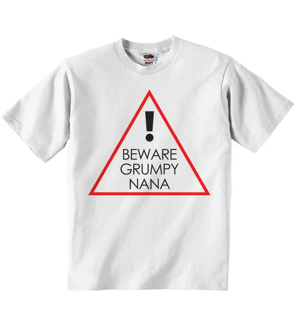 Beware Grumpy Nana - Baby T-shirt