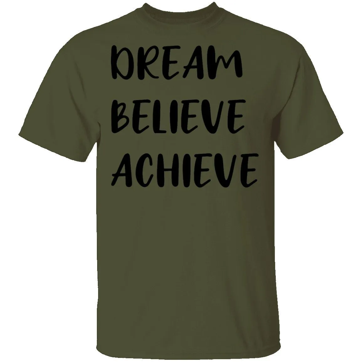 Dream Believe Achieve T-Shirt