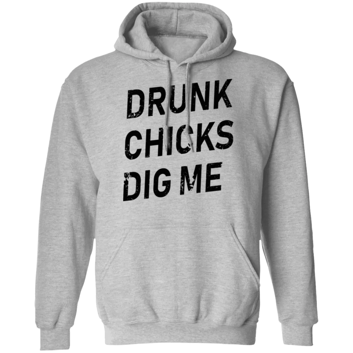 Drunk Chicks Dig Me T-Shirt