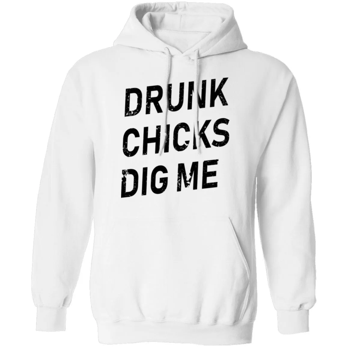 Drunk Chicks Dig Me T-Shirt