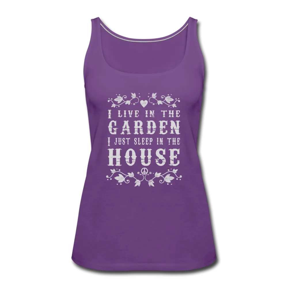 I Live In The Garden- Women’s Premium Tank Top