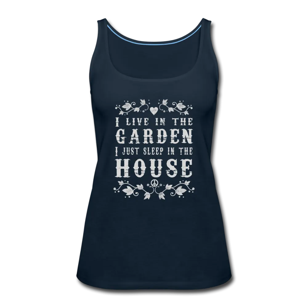 I Live In The Garden- Women’s Premium Tank Top