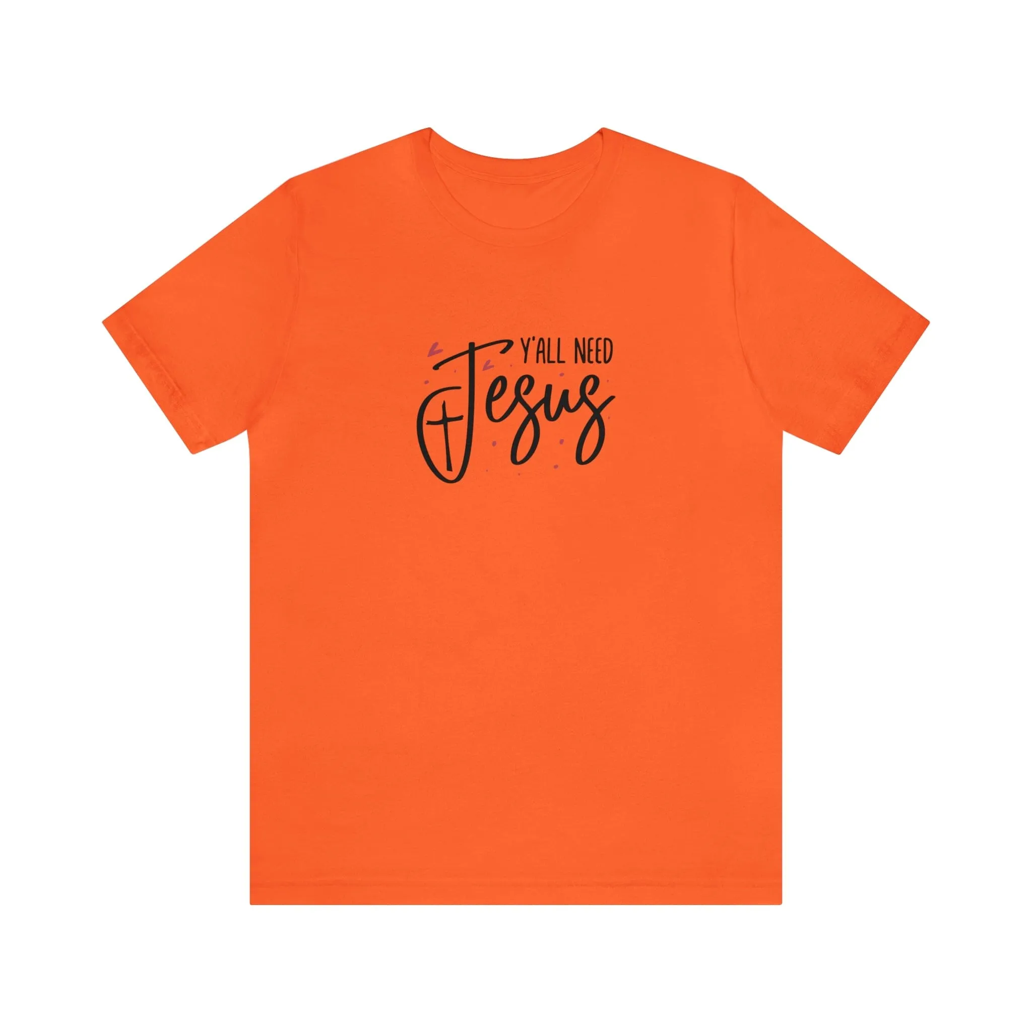 "Y'all need Jesus" Bella Canvas Unisex Jersey Short Sleeve Tee