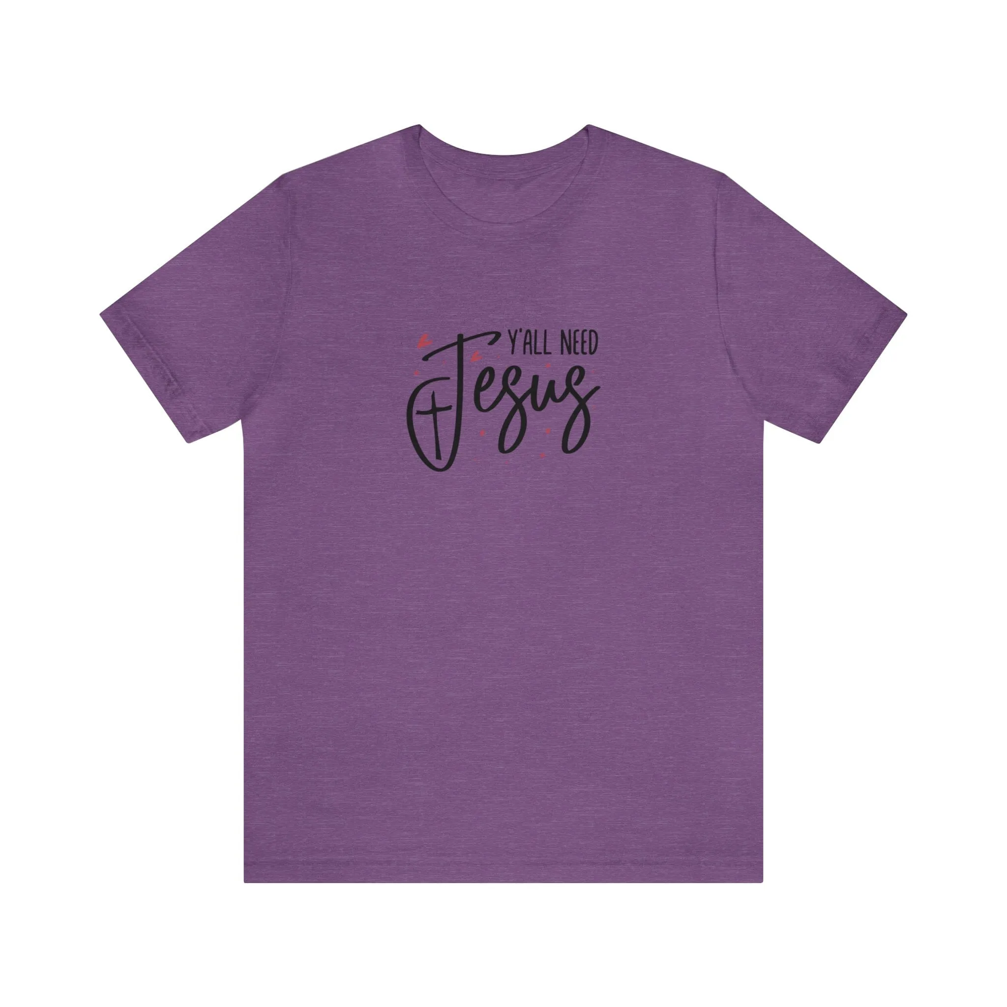 "Y'all need Jesus" Bella Canvas Unisex Jersey Short Sleeve Tee