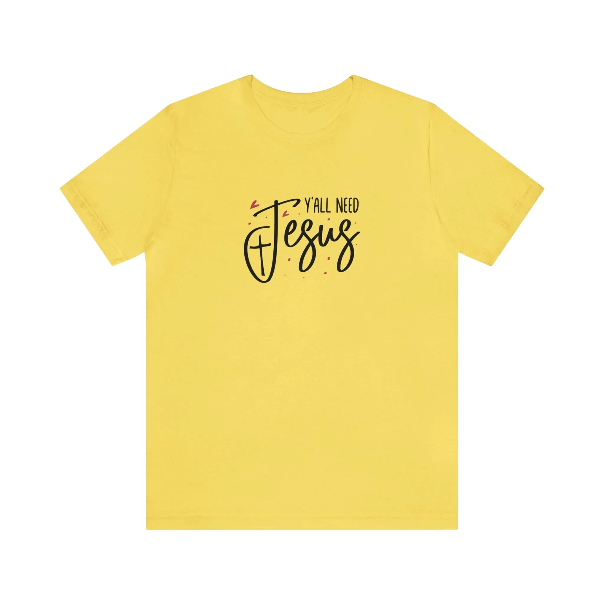 "Y'all need Jesus" Bella Canvas Unisex Jersey Short Sleeve Tee